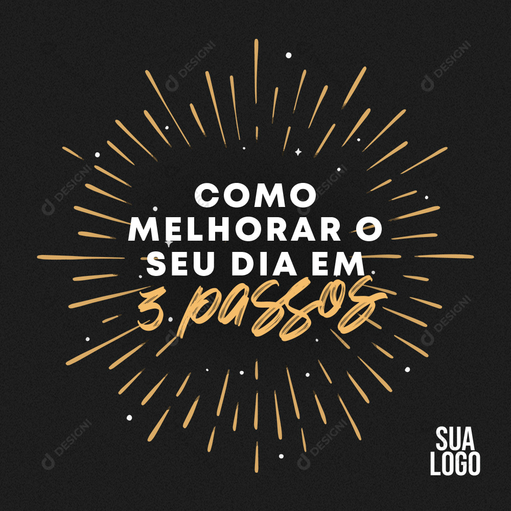 Como Melhorar Seu Dia 3 Passos Social Media PSD Editável  Dia melhor