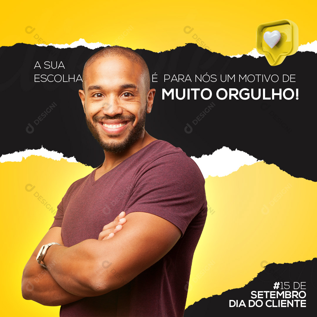 A Sua Escolha É Motivo de Orgulho Social Media PSD Editável Dia do Cliente