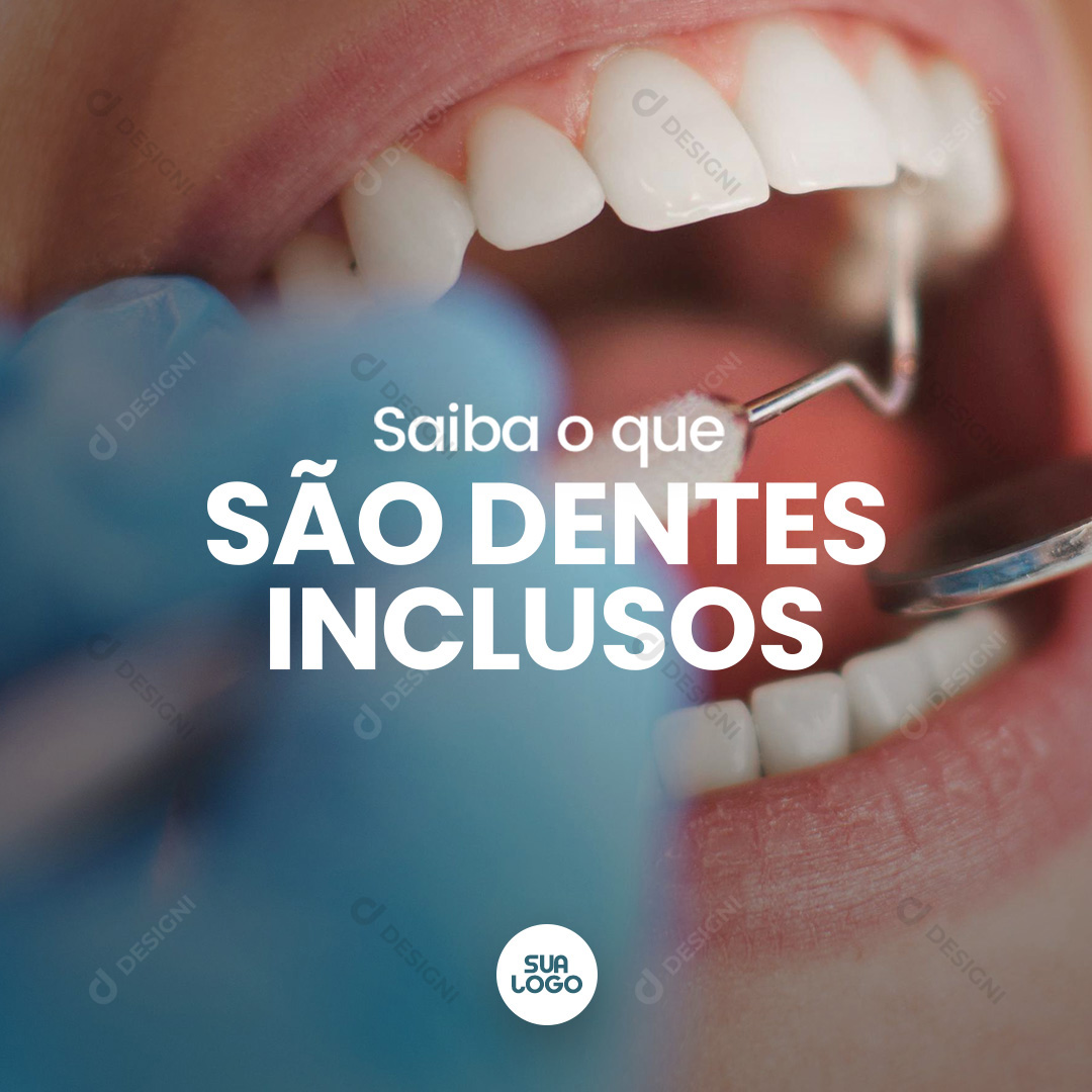 Dentes Inclusos Social Media PSD Editável