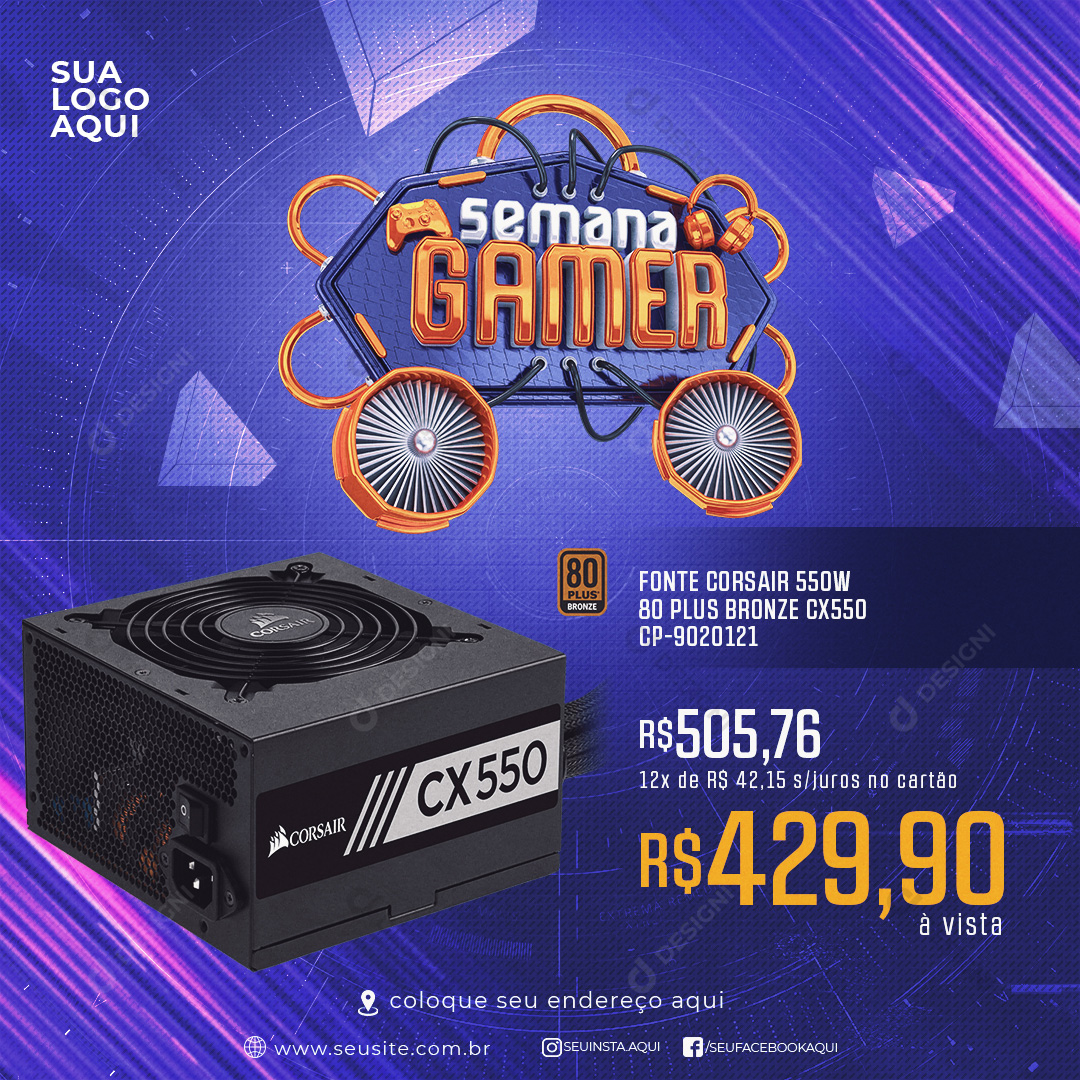 Semana Gamer Fonte Corsair 550W Social Media PSD Editável