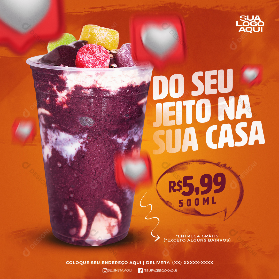 Açaí Do Seu Jeito Na Sua Casa Social Media PSD Editável Delivery