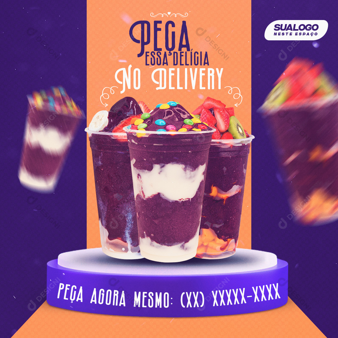 Pega Essa Delicia no Dellivery Açaí Social Media PSD Editável