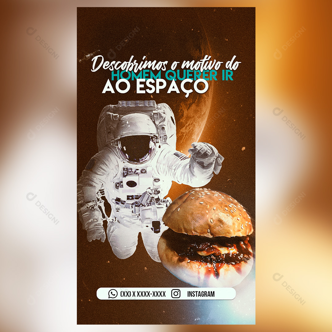 Story Hambúrgueria Descobrimos o Motivo do Homem Querer Ir ao Espaço Social Media PSD Editável