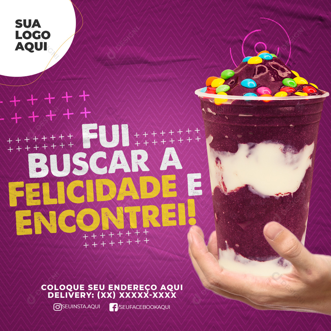 Fui Buscar a Felicidade e Encontrei Açaí Social Media PSD Editável