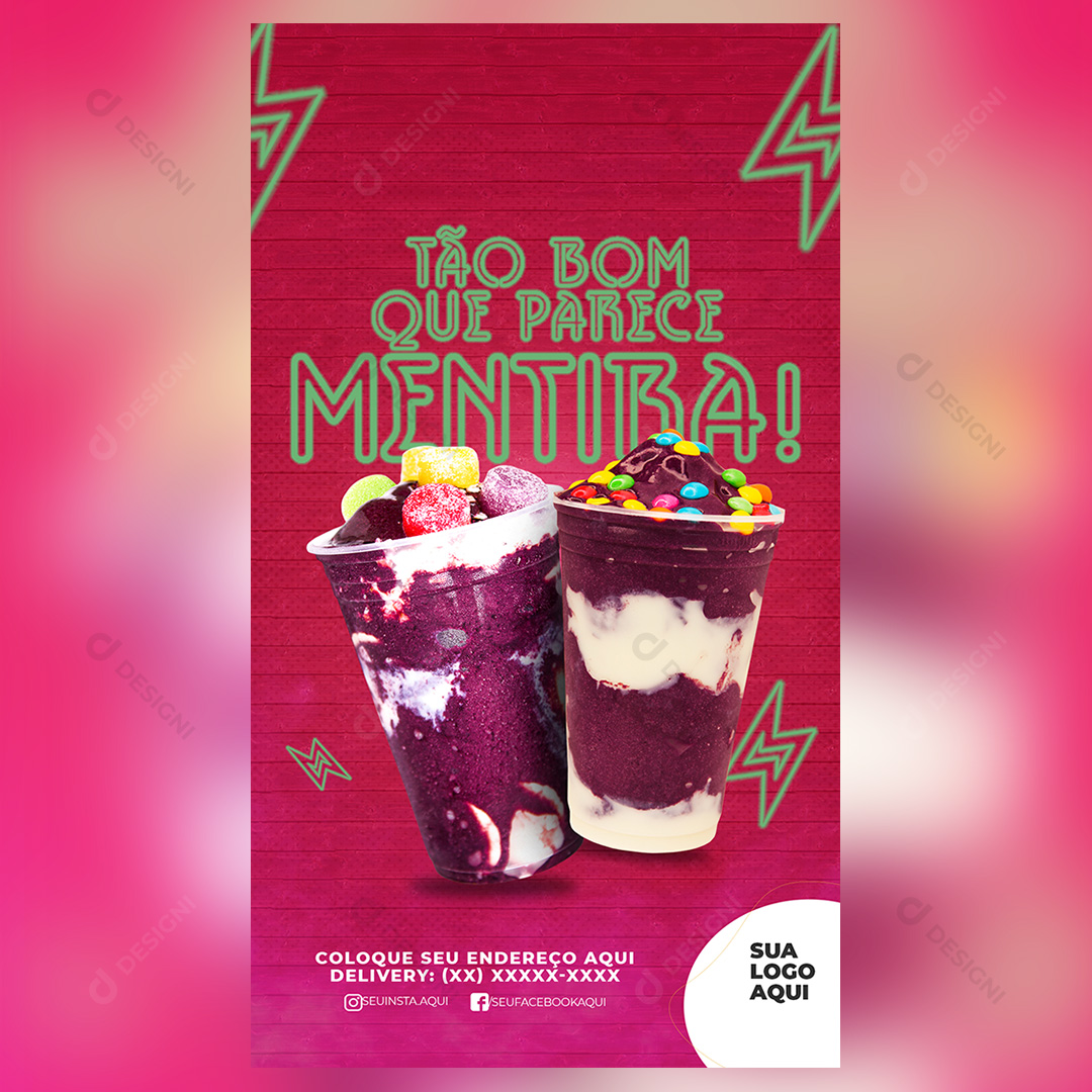 Açaí Story Tão Bom Que Parece Mentira Social Media PSD Editável