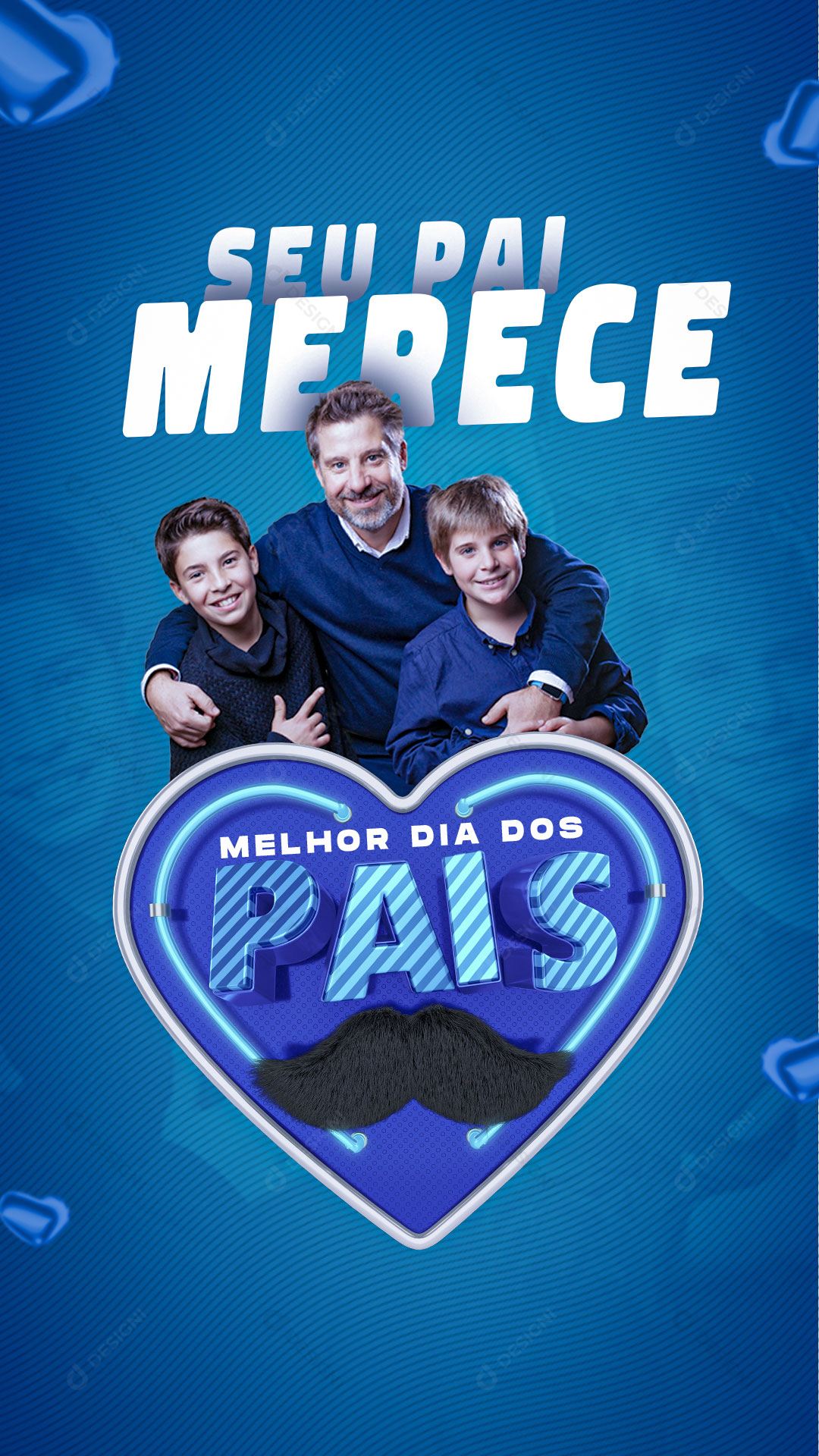 Story Seu Pai Merece Melhor Dia dos Pais Social Media PSD Editável