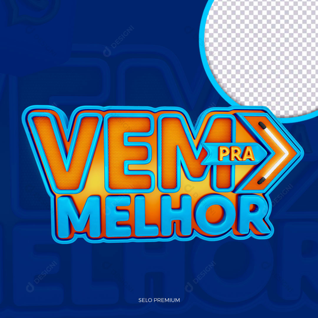 Vem Pra Melhor Selo 3D PNG Transparente Sem Fundo