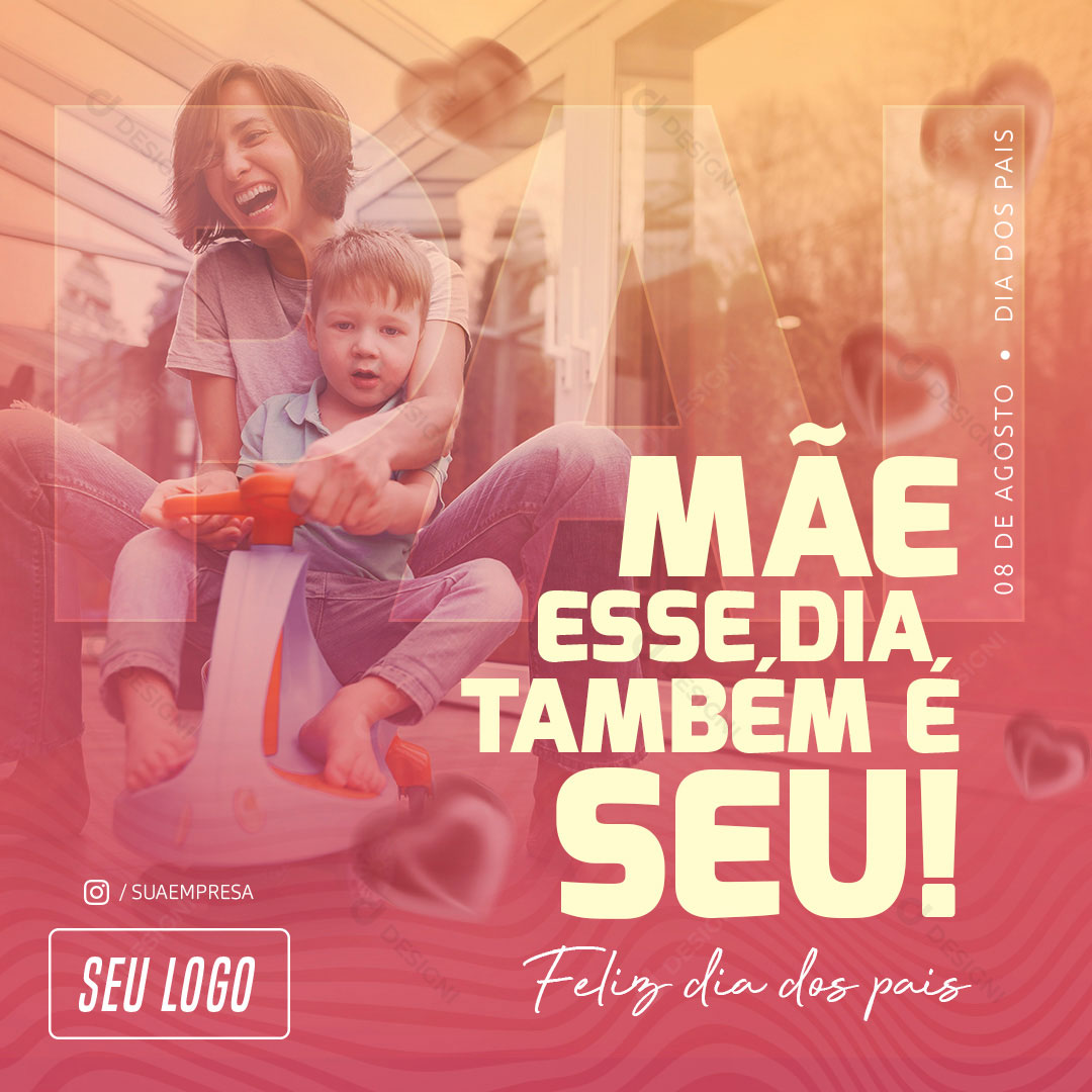 Mãe Esse Dia Também e Seu Social Media PSD Editável