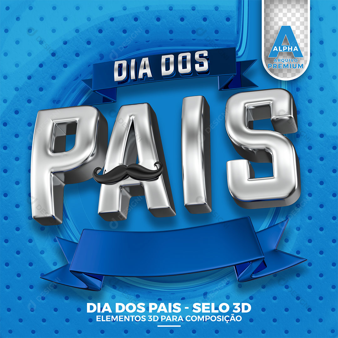 Dia dos Pais Selo 3D PSD + PNG Transparente