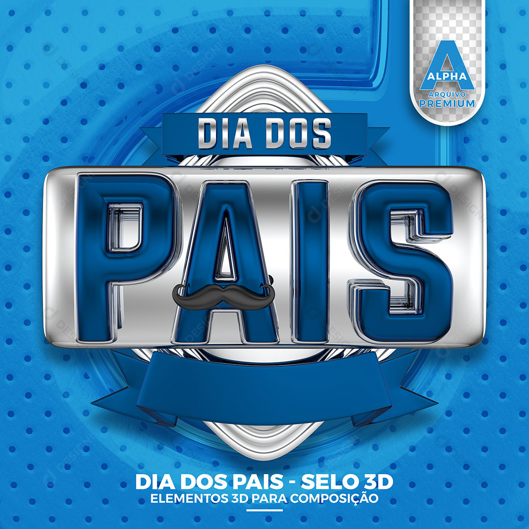 Dia dos Pais Selo 3D PSD + PNG Transparente