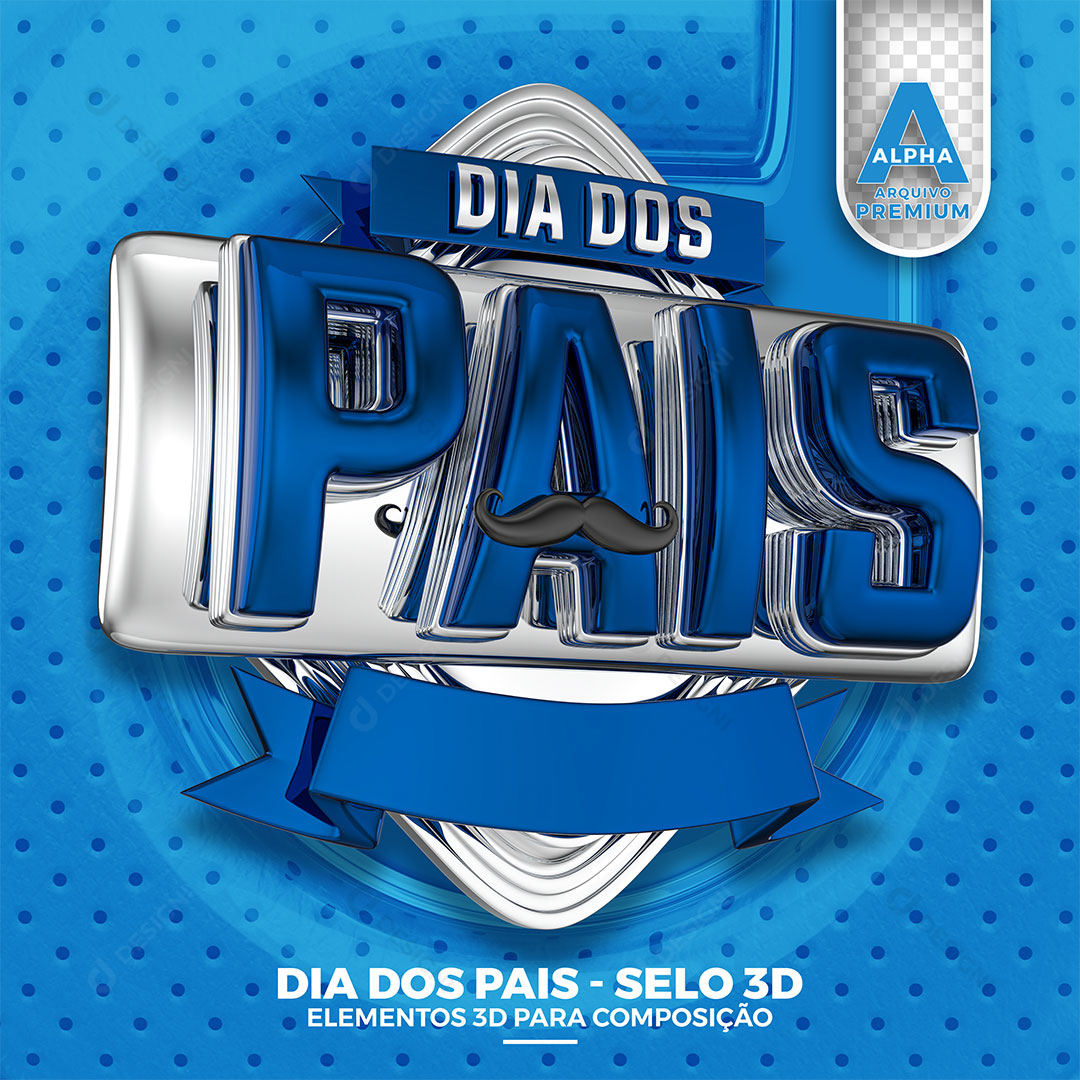 Dia dos Pais Selo 3D PSD + PNG Transparente