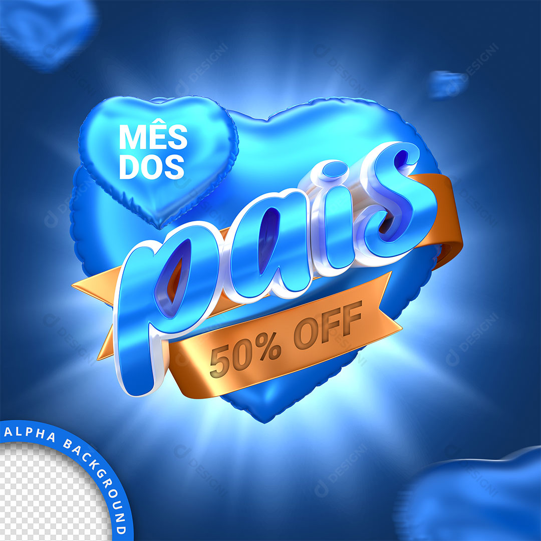 Mês dos Pais 50% OFF Selo 3D Texto Editável PSD + PNG Transparente
