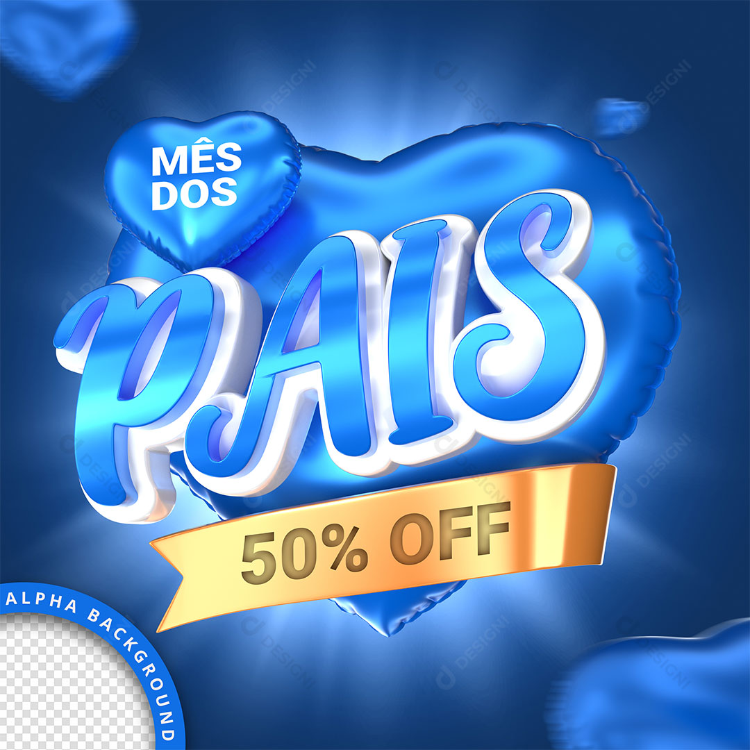 Mês dos Pais 50% OFF Selo 3D Texto Editável PSD + PNG Transparente