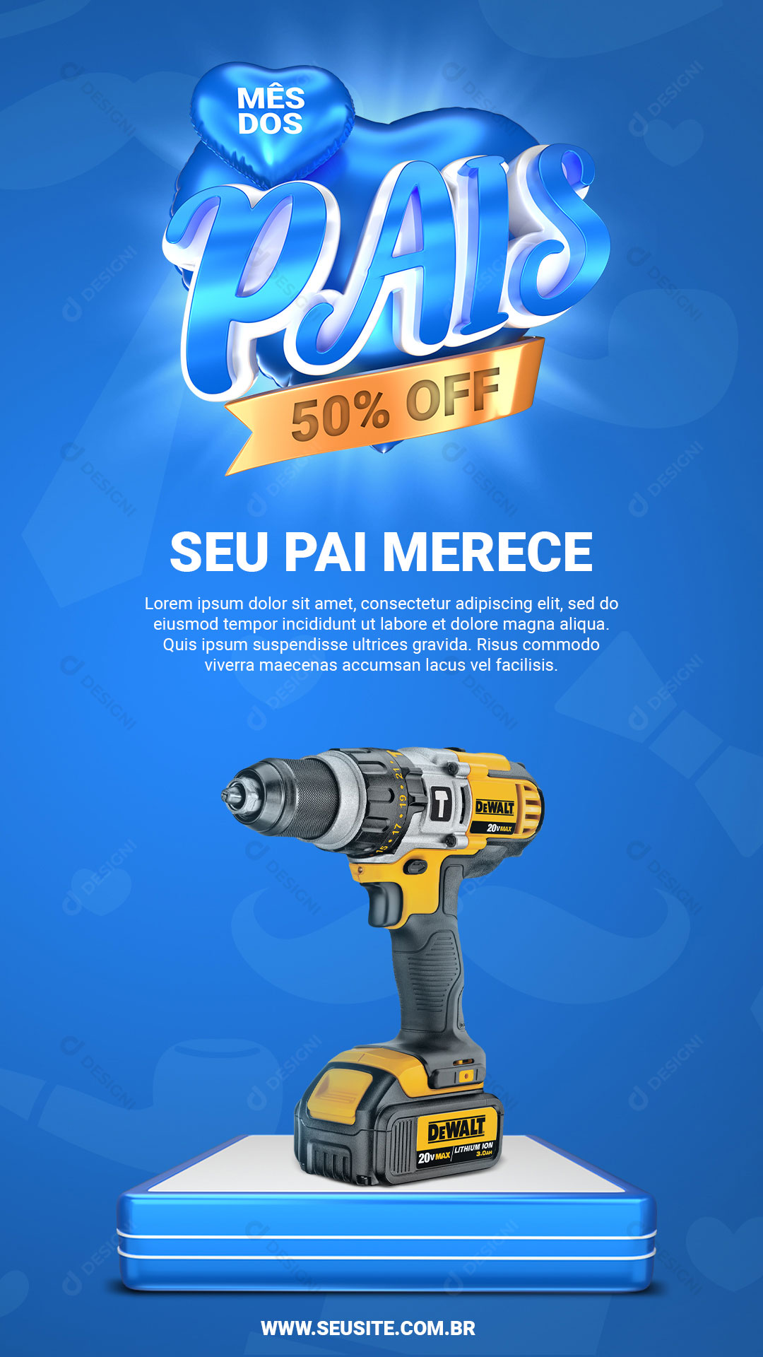 Story Mês dos Pais 50% OFF Seu Pai Merece Social Media PSD Editável
