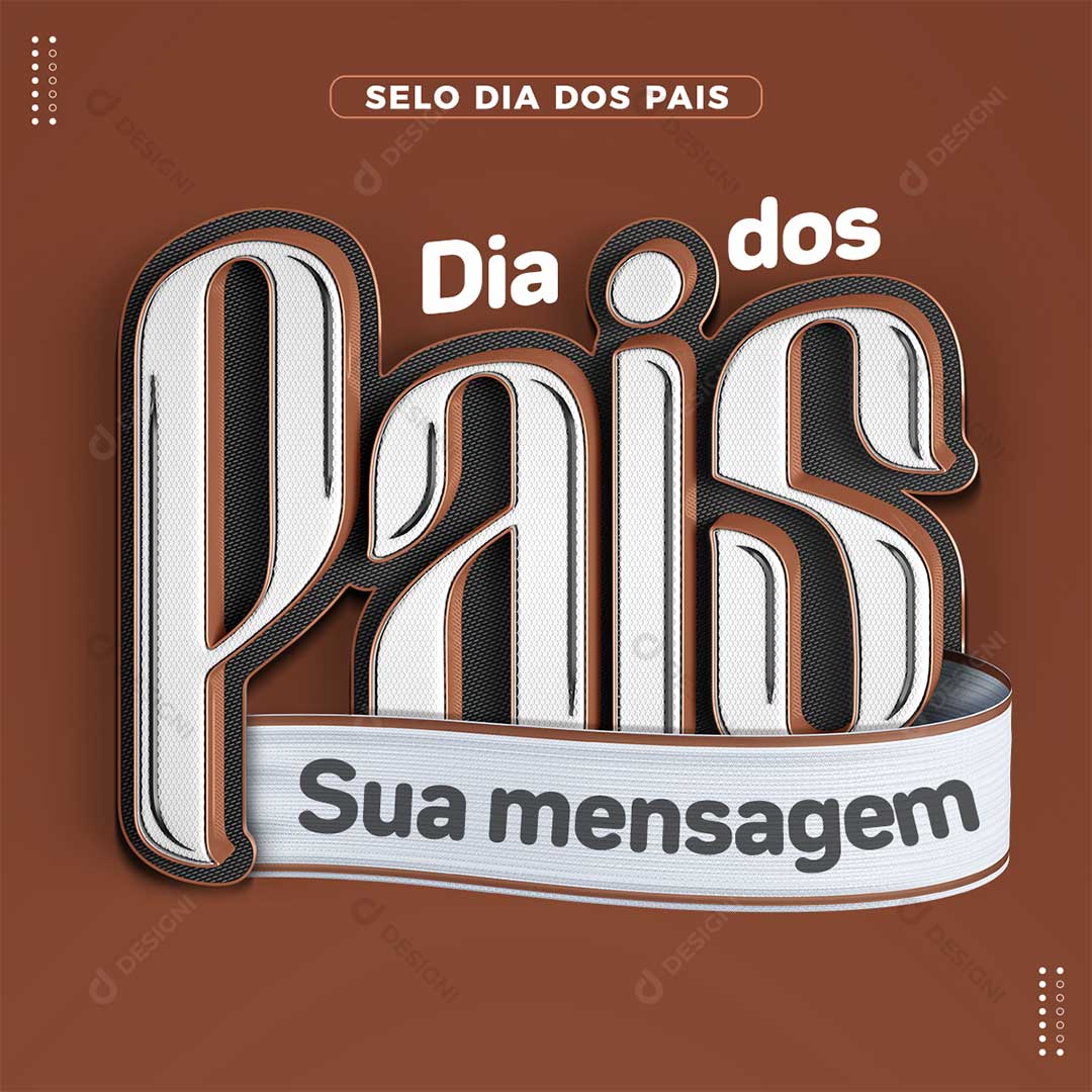 Selo 3D Dia dos Pais Para Composições PSD Editável