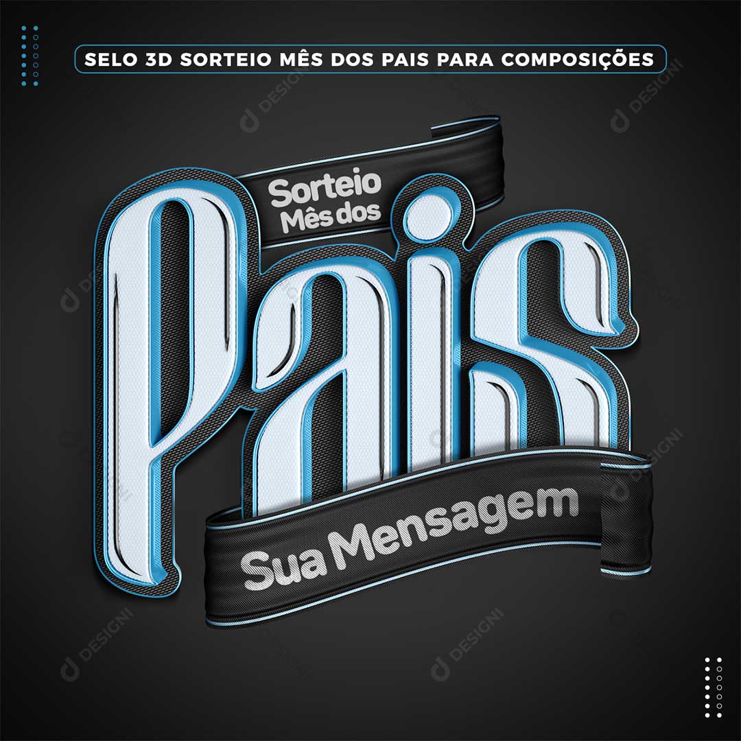 Selo 3d Sorteio Mês dos Pais Para Composições PSD Editável