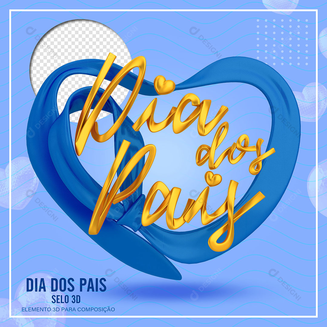 Dia dos Pais Selo 3D Para Composição PSD