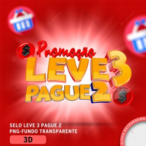 Promoção Leve 3 e Pague 2 Selo 3D Para Composição PNG Transparente ...