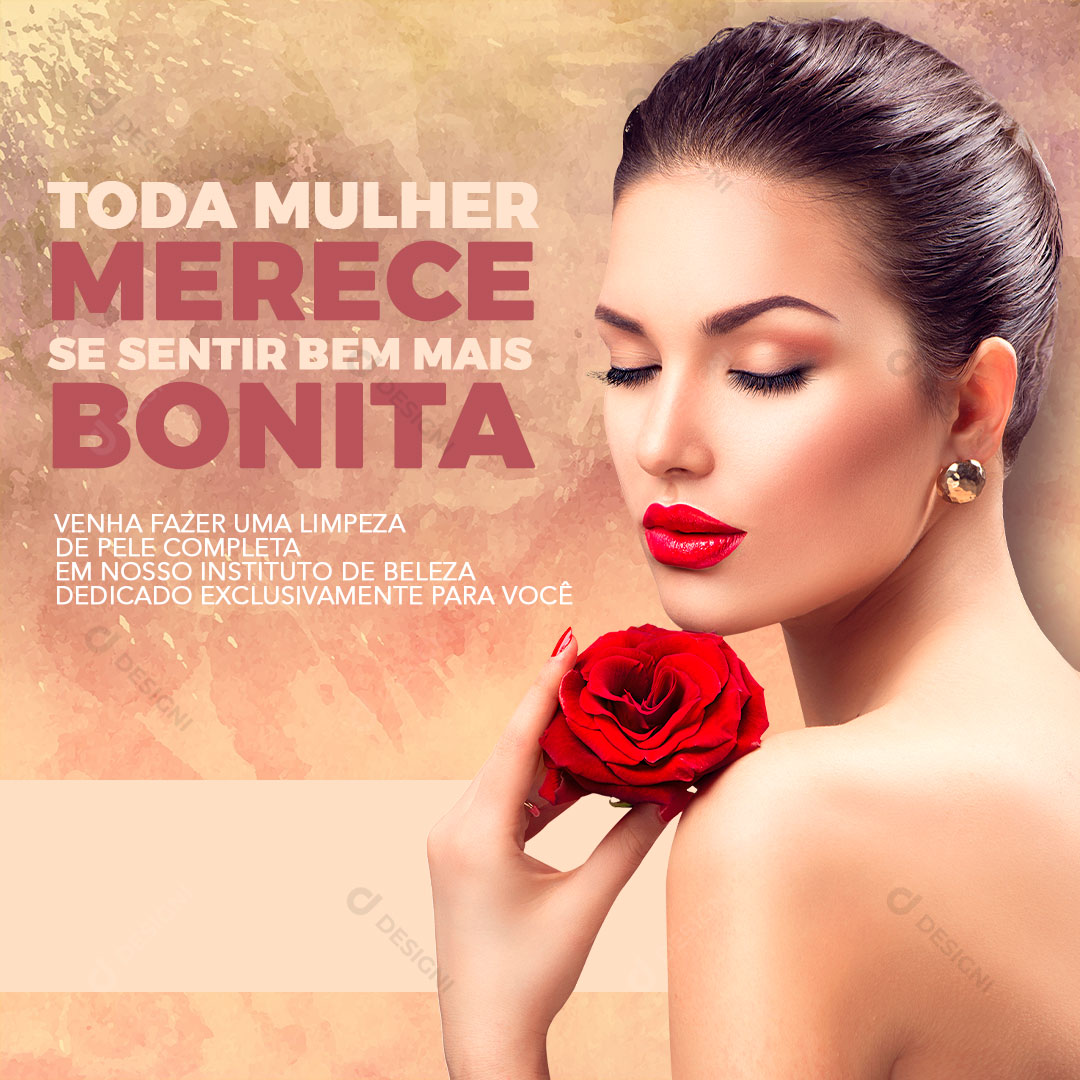 Toda Mulher Merece se Sentir Bonita Social Media PSD Editável