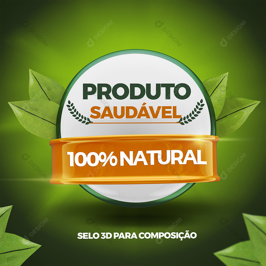 Produto Saudável 100% Natural Selo 3D Para Composição PSD