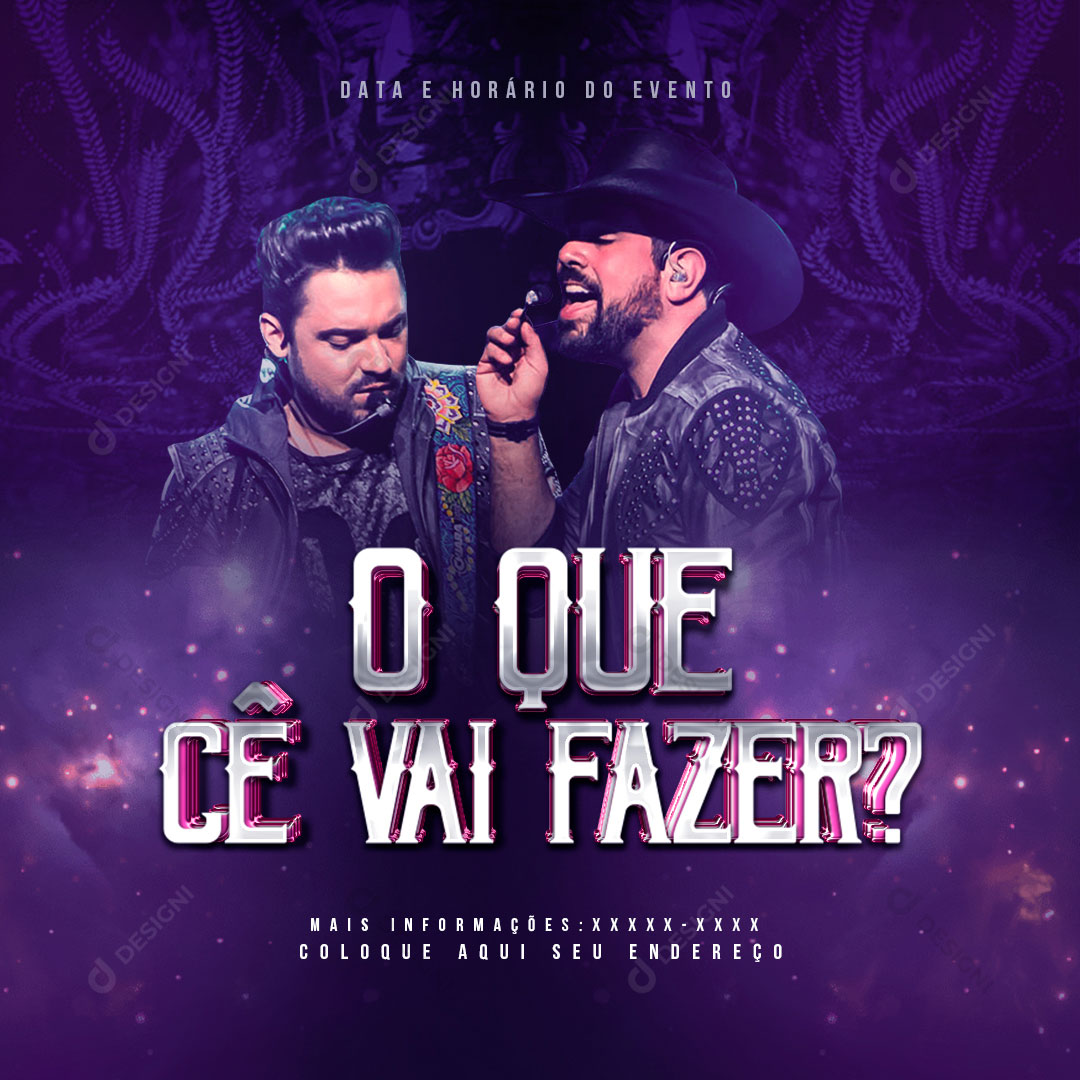 Flyer Show Evento o Que Cê Vai Fazer Agora Cantores Social Media PSD Editável