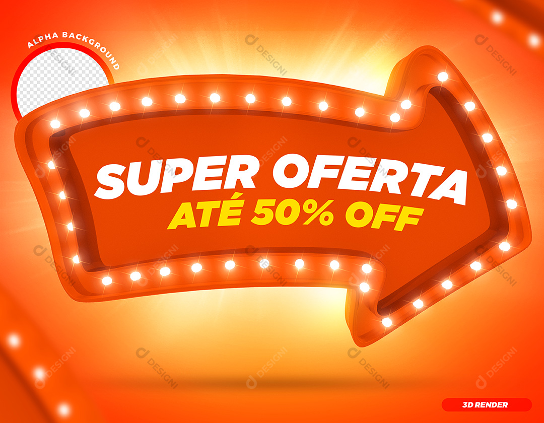 Selo 3D Seta Laranja Super Oferta Até 50% OFF PSD Texto Editável