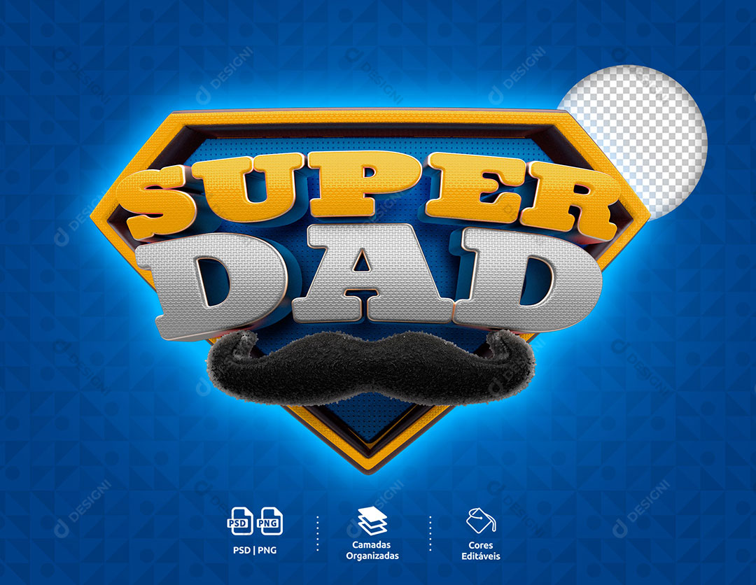 Super Dad Super Pai Selo 3D Para Composição Cores Editáveis PSD + PNG Transparente
