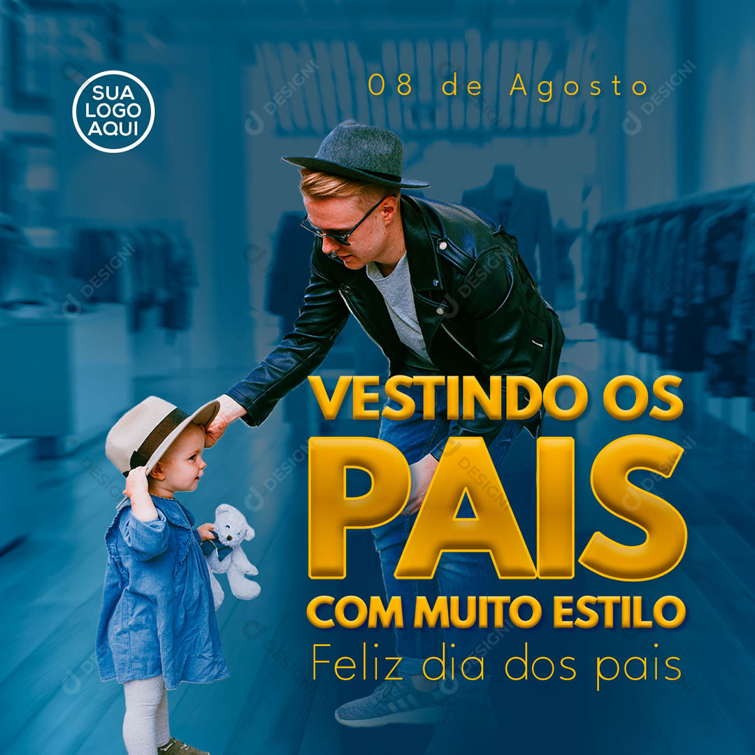 Vestindo os Pais Com Muito Estilo Dia dos Pais Social Media PSD Editável
