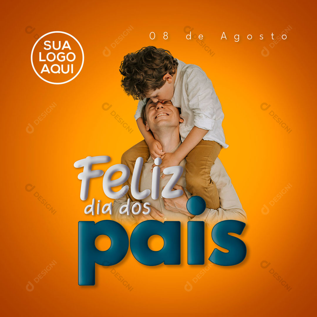 Feliz Dia dos Pais 08 de Agosto Social Media PSD Editável