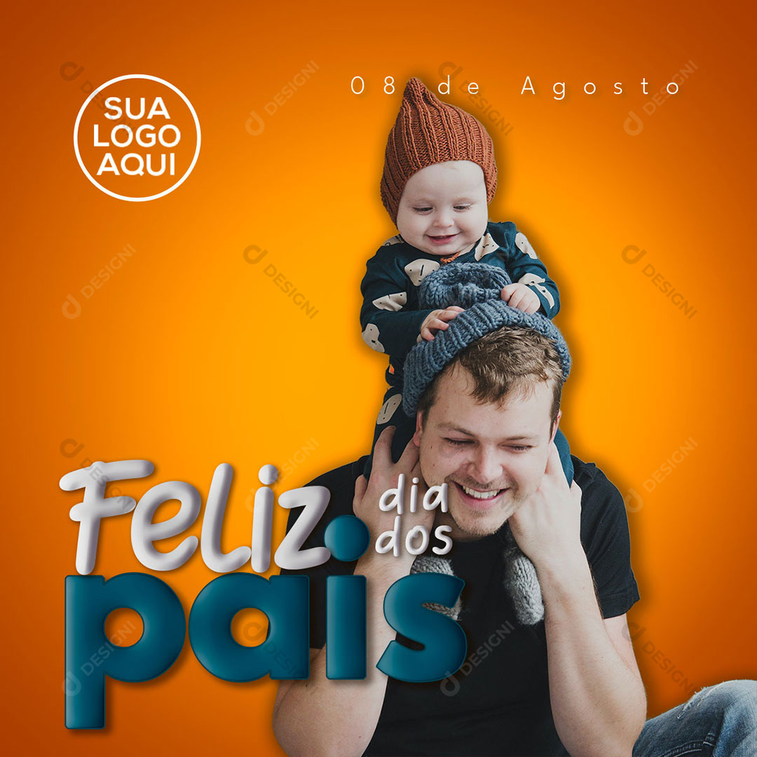 Feliz Dia dos Pais 08 de Agosto Social Media PSD Editável