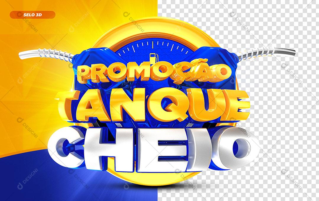 Promoção Tanque Cheio Selo 3D Para Composição PSD