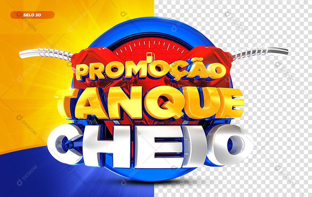 Promoção Tanque Cheio Selo 3D Para Composição PSD