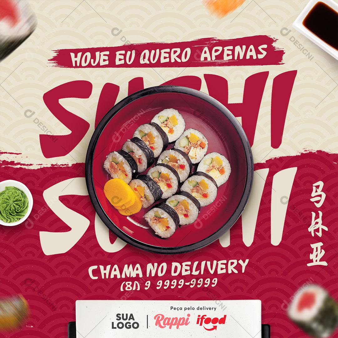 Post Feed Comida Japonesa Hoje eu Quero Apenas Sushi Social Media PSD Editável