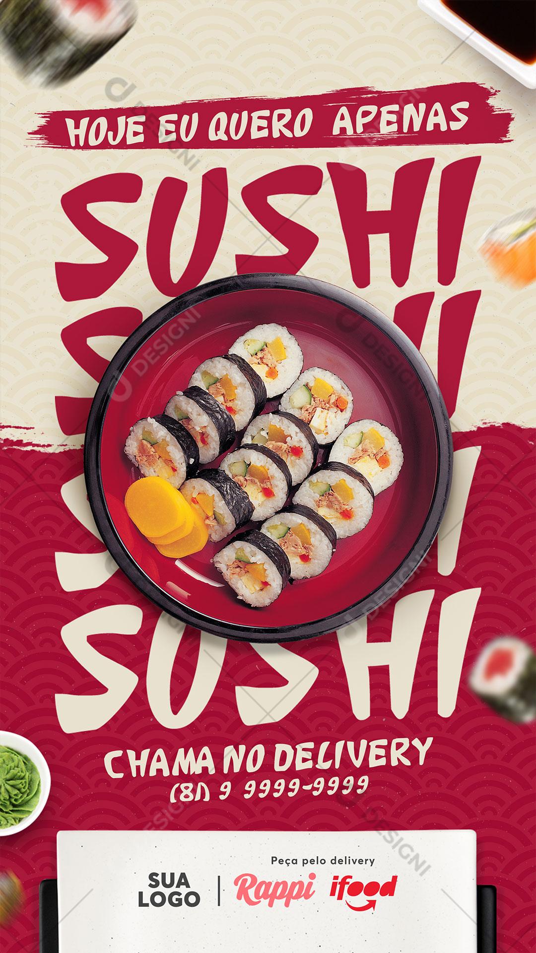 Post Story Comida Japonesa Hoje eu Quero Apenas Sushi Social Media PSD Editável