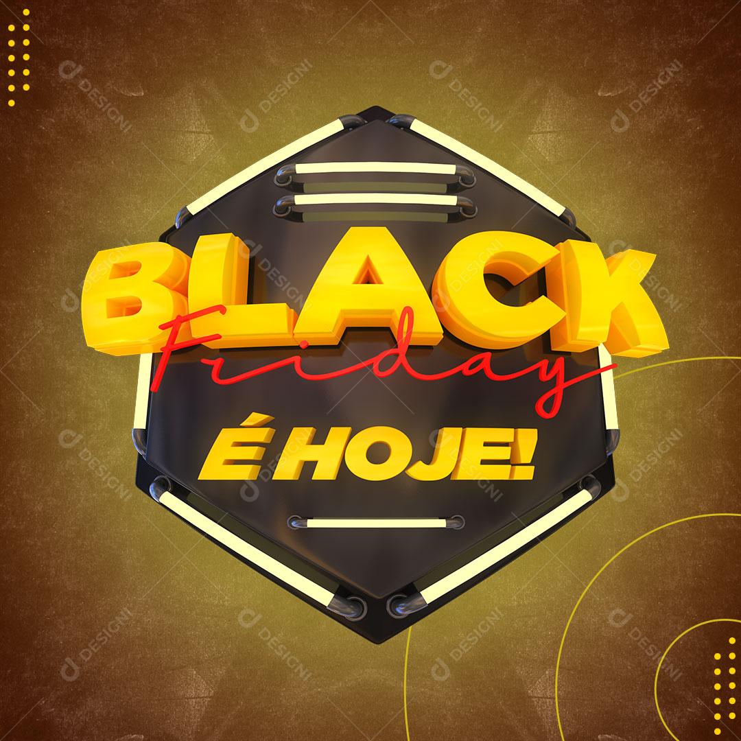 Black Friday é Hoje Selo 3D Para Composição PSD + PNG Transparente