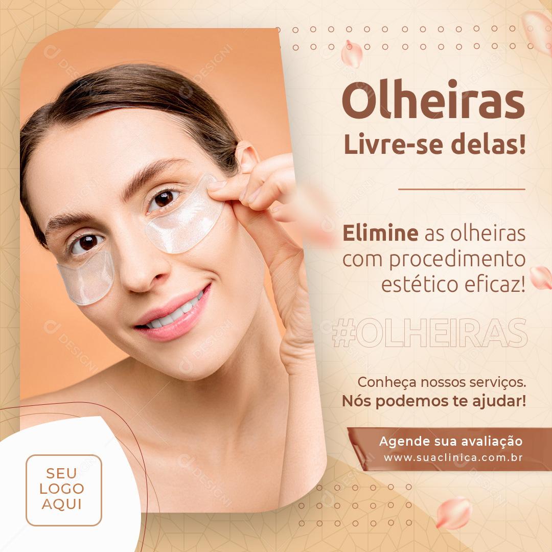 Olheiras Livre-se Delas Social Media PSD Editável