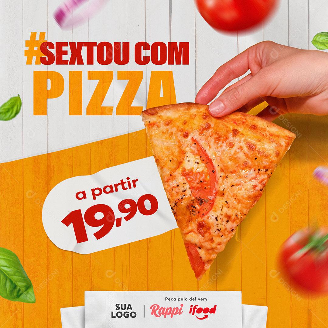 Post Feed Pizzaria #Sextou Com Pizza Social Media PSD Editável