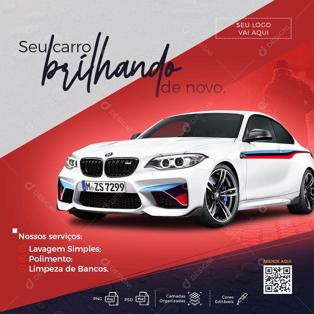 Seu Carro Brilhando De Novo Lava Jato Social Media PSD Editável