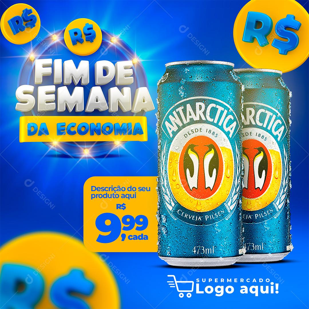 Fim de Semana da Economia Cerveja Antarctica Social Media PSD Editável