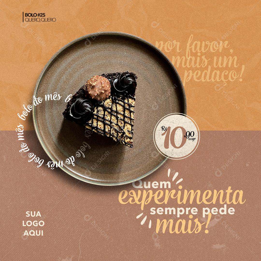 Bolo Quem Experimenta Sempre Pede Mais Padaria Social Media PSD Editável