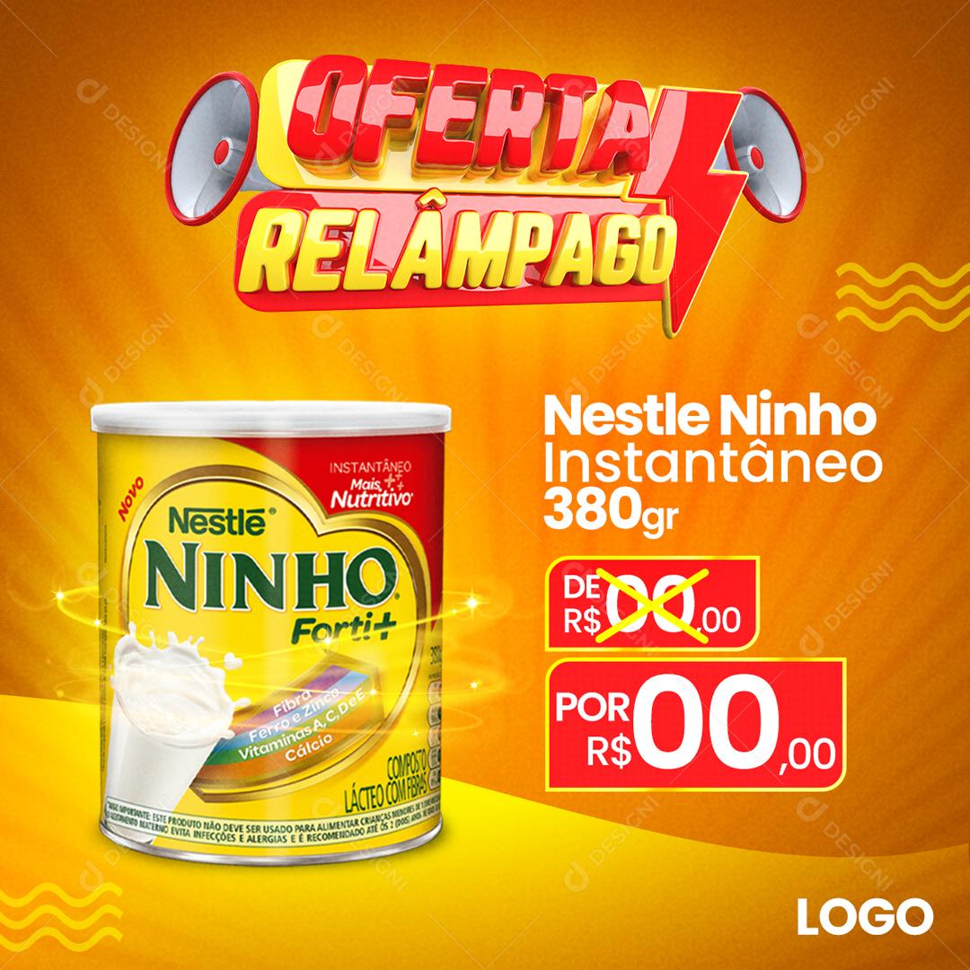 Post Feed Supermercado Oferta Relâmpago Nestle Ninho Social Media PSD Editável