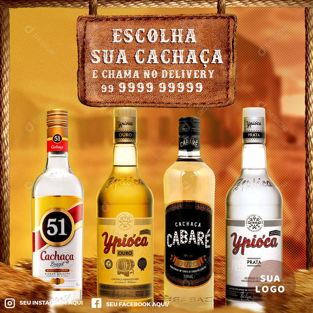 Escolha Sua Cachaça E Chama Delivery Social Media PSD Editável