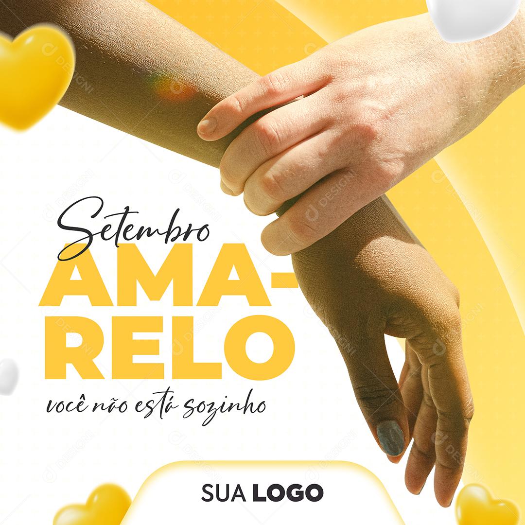 Post Feed Data Comemorativa Setembro Amarelo Você Não Esta Sozinho Social Media PSD Editável