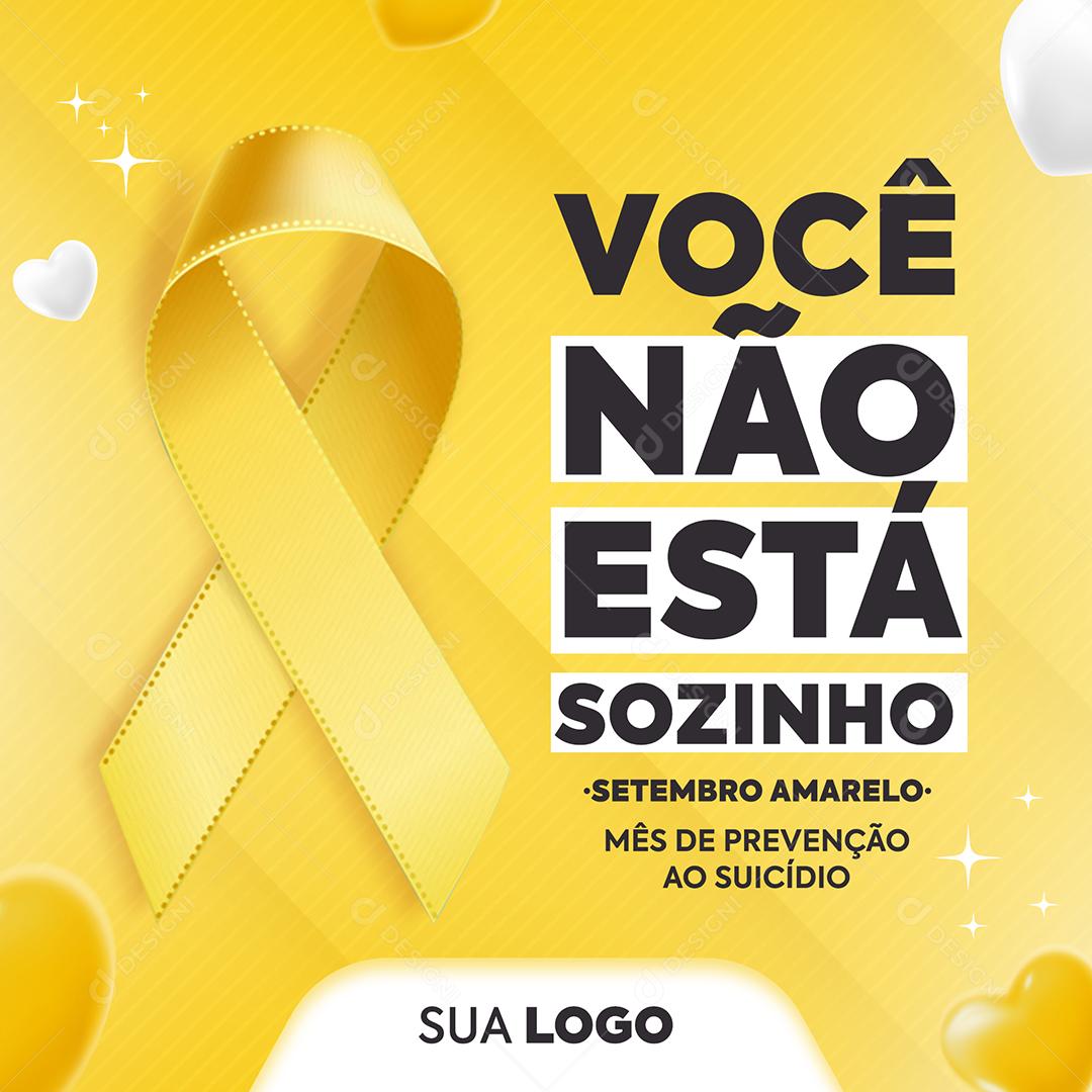 Post Feed Data Comemorativa Setembro Amarelo Você Não Esta Sozinho Social Media PSD Editável