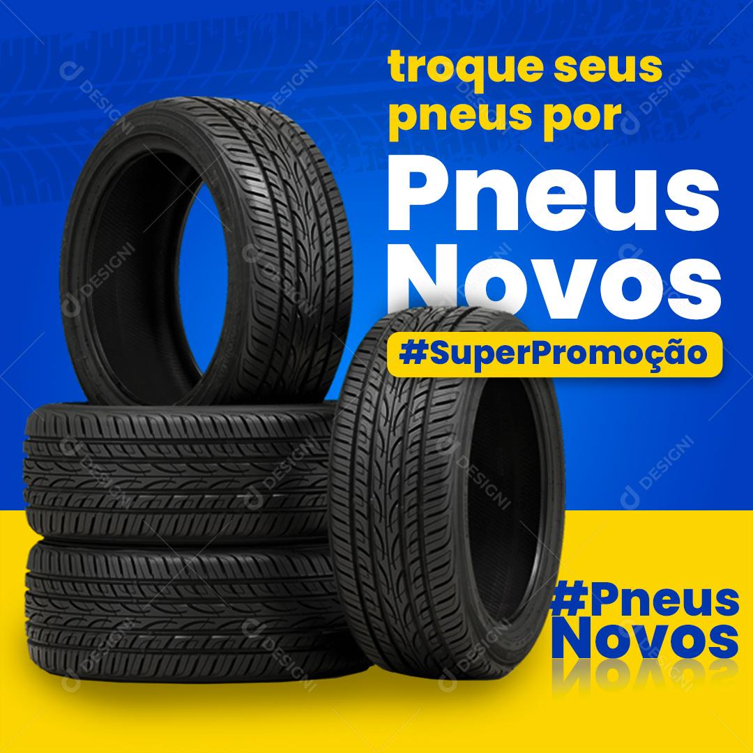 Pneus Novos Oficina Social Media PSD Editável