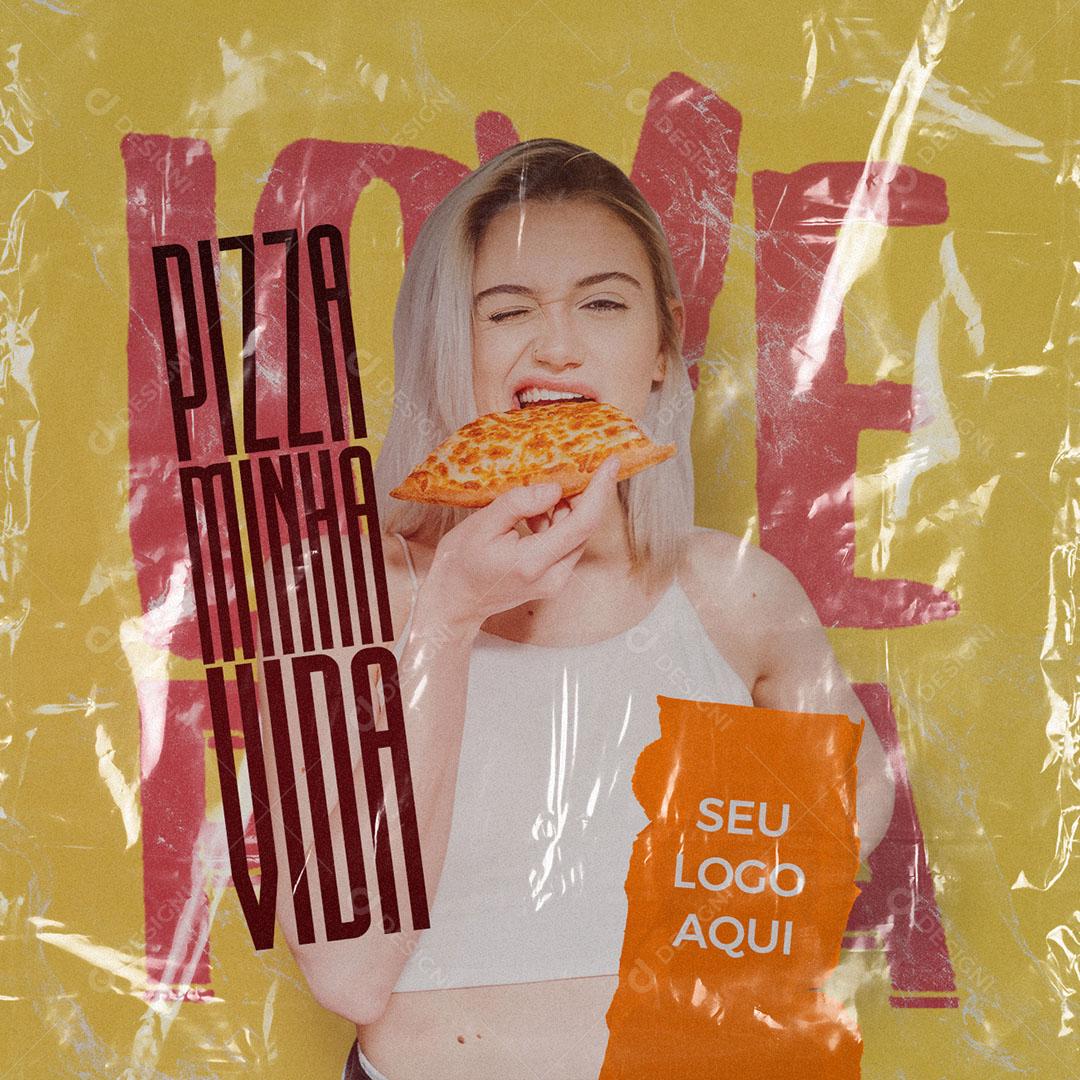 Post Feed Pizzaria Pizza Minha Vida Social Media PSD Editável