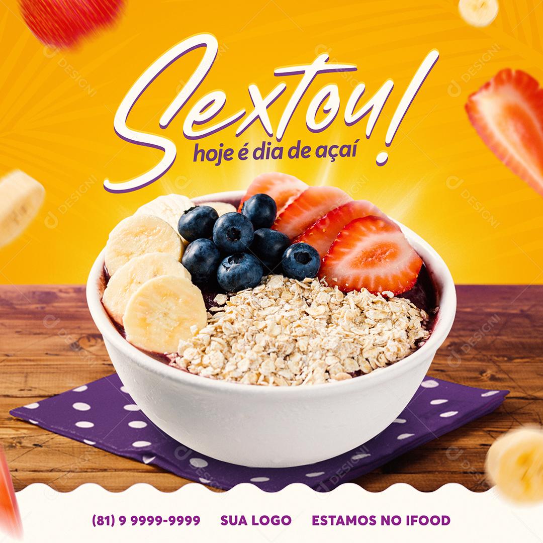 Post Feed Açaiteria Sextou Hoje é Dia de Açaí Social Media PSD Editável