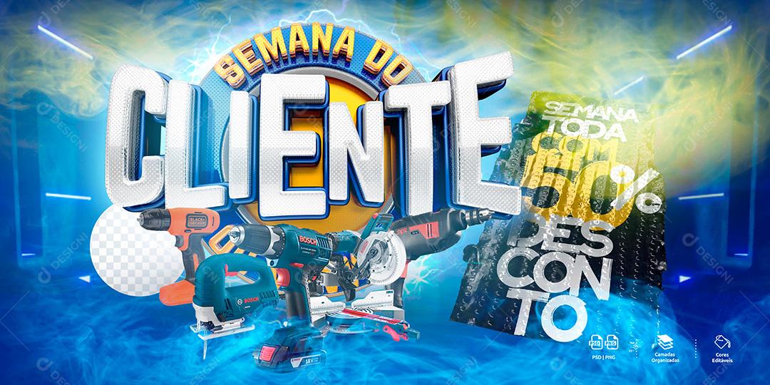 Banner Semana do Cliente Ferramentas Descontos Social Media PSD Editável