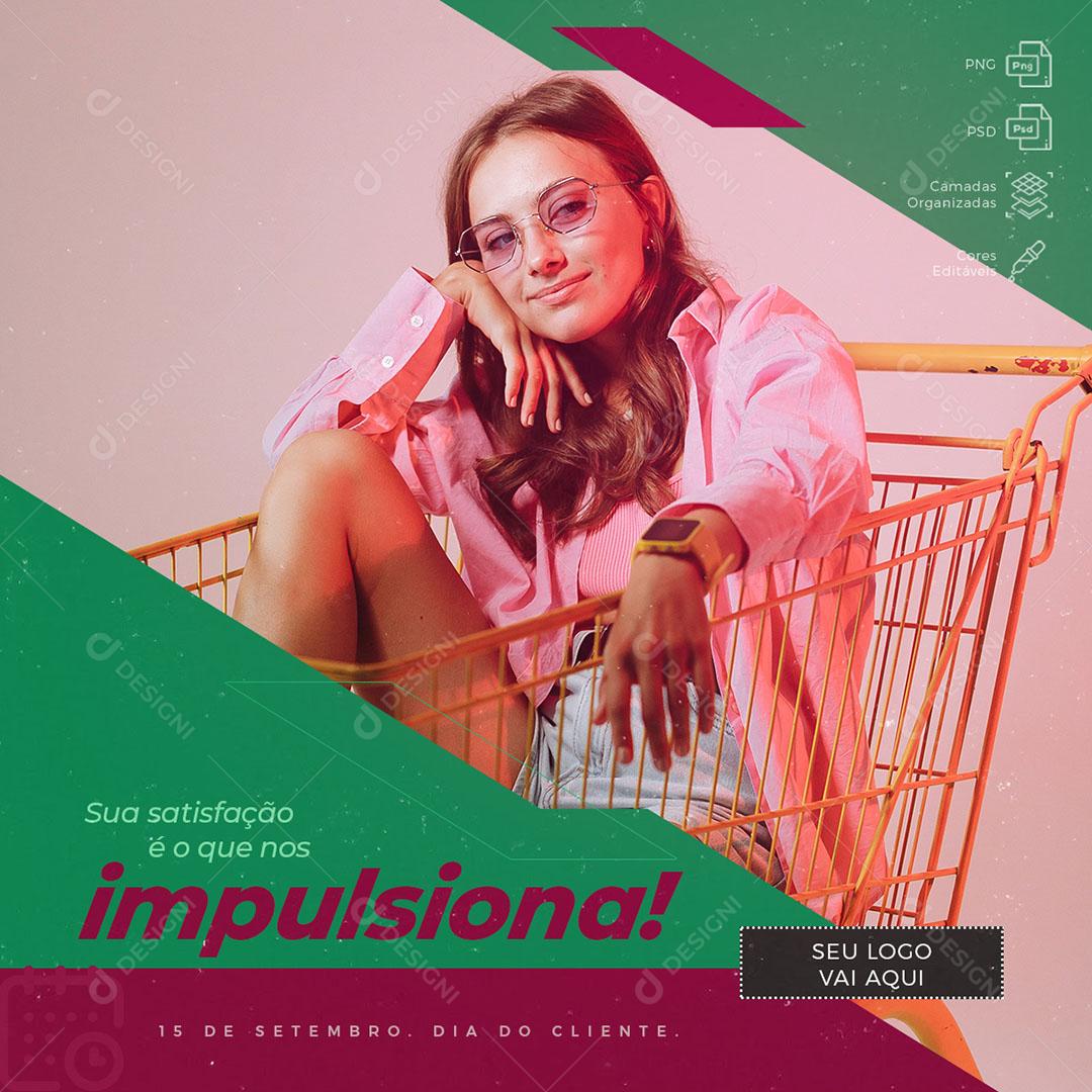 Post Feed Sua Satisfação é o Que Nos Impulsiona Social Media PSD Editável