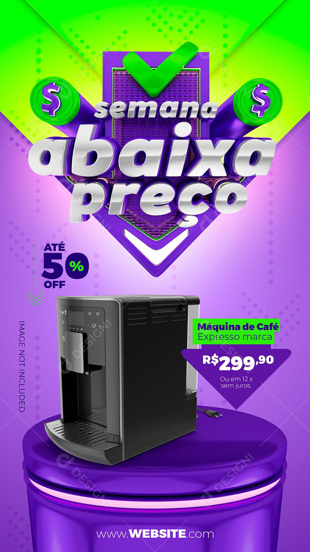 Post Story Loja Semana Abaixa Preço Eletrodomésticos Máquina de Café Social Media PSD Editável